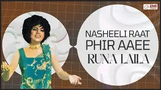 Nasheeli Raat Phir Aaee | Runa Laila | @EMIPakistanOfficial