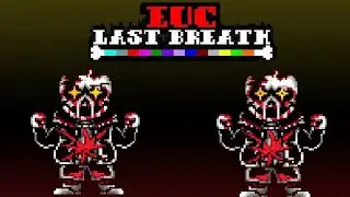 euc last breath X | phase 11 | too determined | Animated