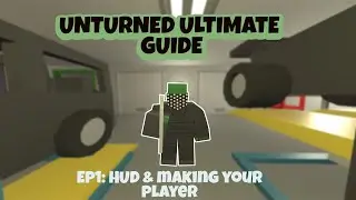 YOUR UNTURNED SURVIVAL GUIDE 1: Creating your character & skillset