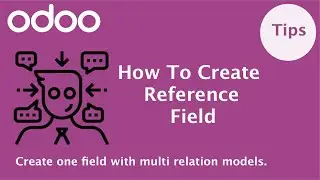 How To Create Reference Field In Odoo | Odoo Fields Tutorial
