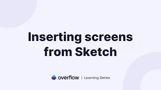 Inserting screens from Sketch to Overflow