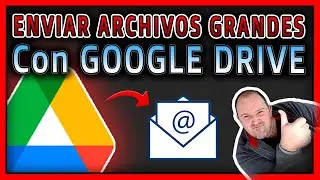 ENVIAR ARCHIVOS GRANDES Y PESADOS (fotos y videos) con GOOGLE DRIVE ⭐ 2024