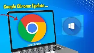 How To Update Google Chrome Latest Version In PC  |  How to Update Google Chrome in Laptop 2024