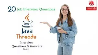 Java Threads Interview Questions and Answers 2019 Part-2 | Java Threads | Wisdom IT Services