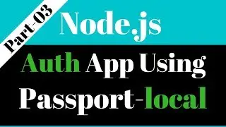 Node.js Authentication App [Part-3] : Using Passport ( passport-local ), Express 4 and MongoDB