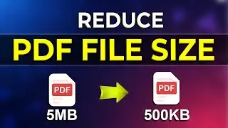 How To Reduce PDF File Size 2024 | Compress PDF | How To Compress PDF File Size 2024