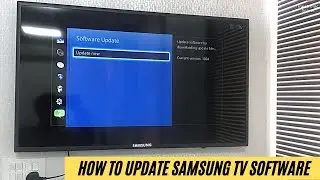 HOW TO UPDATE SAMSUNG TV SOFTWARE || UPDATE SAMSUNG SMART TV SOFTWARE