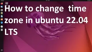 How to change  time zone in ubuntu 22.04 LTS !! hindu