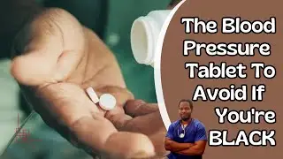 The Blood Pressure Medication that Black People Should Avoid