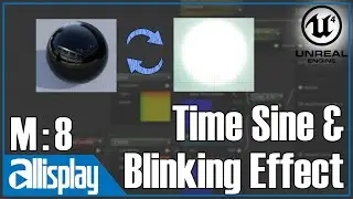 UE4.25 Beginner's Material Tutorial Series: #8- Flickering Material with Time Sine Node