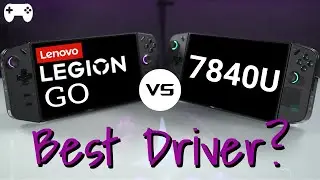 Best Legion Go Drivers? Stock or 7840U?