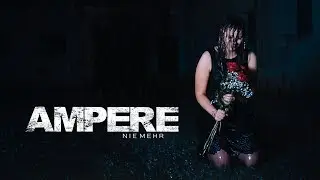 Ampere - Nie Mehr (offizielles Musikvideo)