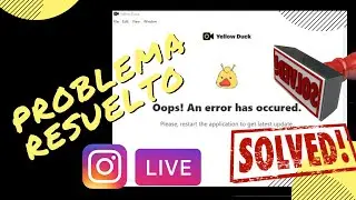 oops an error occurred yellow duck | Problema Resuelto| Transmite a Instagram gratis