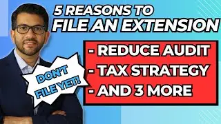 5 Reasons Why You Should File a Tax Extension