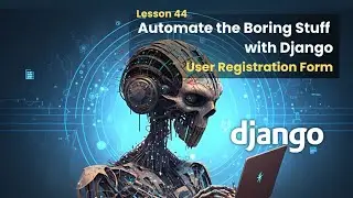 44 Django Registration Form | Automate the Boring Stuff with Django