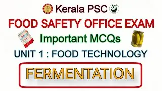 Fermentation - Important MCQs | Food Safety Officer Exam Important MCQs | Kerala FSO test series