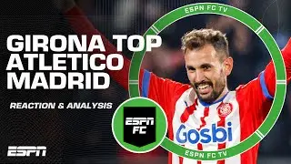 REACTION to Girona vs. Atletico Madrid 🚨 THE FAIRYTALE CONTINUES! - Shaka Hislop | ESPN FC