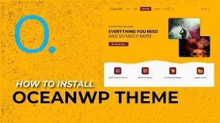 OceanWP | How To Install OceanWP Theme In WordPress | OceanWP Theme