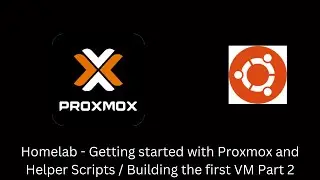 Homelab - Getting started with Proxmox and Helper Scripts / Building the first VM Part 2 