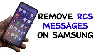 How to Remove RCS Messages on Samsung