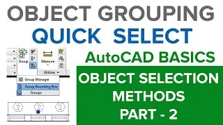 AUTOCAD OBJECT GROUPING | QUICK SELECT | OBJECT SELECTION METHODS IN AUTOCAD PART2