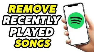 How to Remove Recently Played Songs on Spotify - Delete Recently Played on Spotify