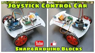 👀💡Unleash the Future: Build a Joystick Controlled Robot with Snap4Arduino - Step-by-Step Guide!