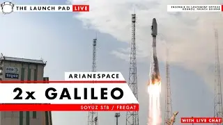 [SCRUB Due Weather] - Arianespace Launches Soyuz to Complete Galileo Constellation