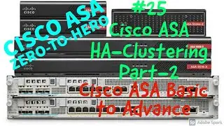 Cisco ASA Training Zero To Hero | Cluster Lab Part 2 | Lesson 25