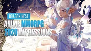 So We Played Dragon Nest - Dragon Nest 2020 Impressions