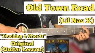 Old Town Road - Lil Nas X | Guitar Lesson | Plucking & Chords |