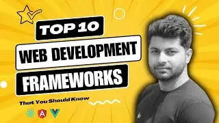 10 Popular Web Development Frameworks