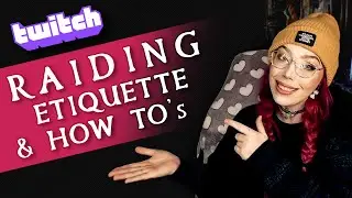 RAIDING ON TWITCH: networking tips + streamer etiquette!