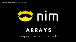 nim language - arrays, sequences and stacks.