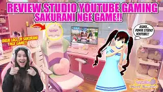 REVIEW STUDIO YOUTUBE GAMING!! SAKURANI LANGSUNG JADI YOUTUBER!! SAKURA SCHOOL SIMULATOR - PART 393