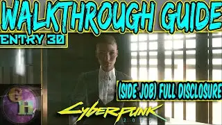 CYBERPUNK 2077 WALKTHROUGH GUIDE - FULL DISCLOSURE (SIDE JOB)