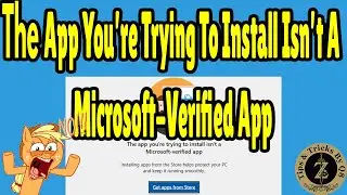 The App You’re Trying To Install Isn’t A Microsoft-Verified App | Windows 11/10 | How Fix | Solved