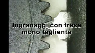 Realizziamo un ingranaggio con fresa mono tagliente auto costruita