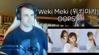 Weki Meki (위키미키) - OOPSY MV Reaction/Review