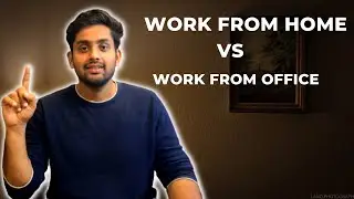 Work From Home Vs Work From Office - Detailed Review