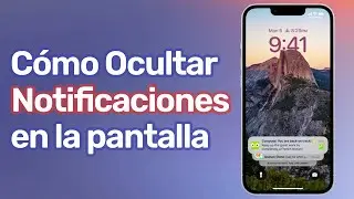 Cómo Ocultar Notificaciones en la Pantalla de iPhone