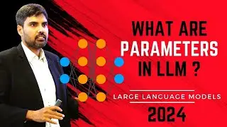 What are  Parameters in Large Language Model?