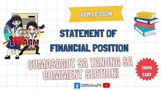 Step 7.3 Statement of Financial Position (Detailed Taglish Tutorial Discussion)