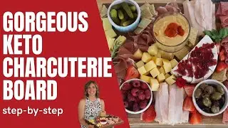 Keto Charcuterie Board - Easy, Step-By-Step Instructions!