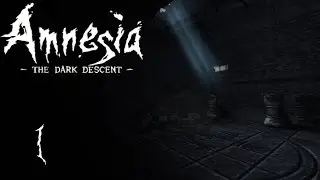 Amnesia The Dark Descent - Walkthrough - Part 1 (No Commentary)