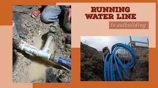 RUNNING A WATER LINE TO AN OUTBUILDING OR A SHED