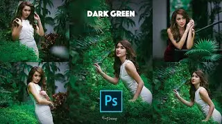 HOW TO DARK GREEN EFFECT PHOTOS | ADOBE PHOTOSHOP