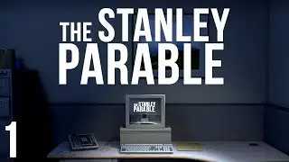 часть 1 The Stanley Parable