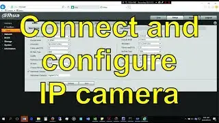 How to connect and setup a Dahua IP camera without an NVR