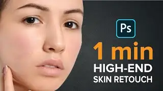 How to Clear Skin in Photoshop | High-End Skin Softening in 1 Minute or Less in Photoshop